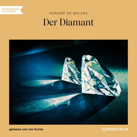 Hörbüch “Der Diamant (Ungekürzt) – Honoré de Balzac”