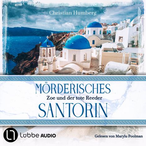 Hörbüch “Mörderisches Santorin - Zoe und der tote Reeder - Santorin Sunrise, Teil 1 (Ungekürzt) – Christian Humberg”