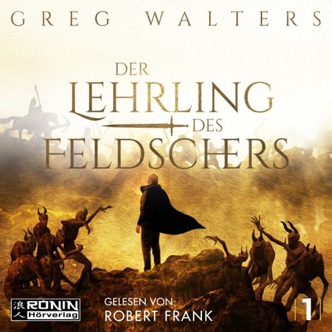 Hörbüch “Der Lehrling des Feldschers - Die Feldscher Chroniken, Band 1 (ungekürzt) – Greg Walters”