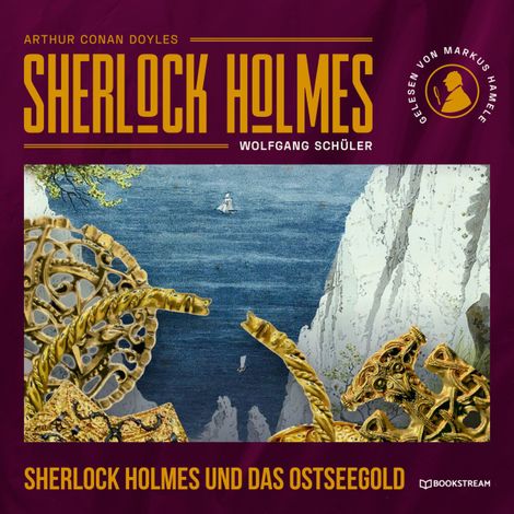 Hörbüch “Sherlock Holmes und das Ostseegold (Ungekürzt) – Wolfgang Schüler, Sir Arthur Conan Doyle”