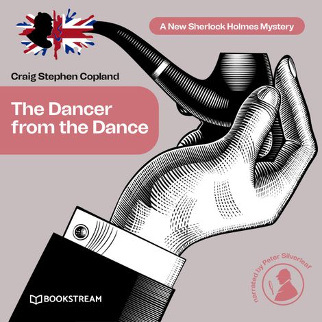 Hörbüch “The Dancer from the Dance - A New Sherlock Holmes Mystery, Episode 30 (Unabridged) – Sir Arthur Conan Doyle, Craig Stephen Copland”