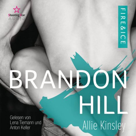 Hörbüch “Brandon Hill - Fire&Ice, Band 5 (ungekürzt) – Allie Kinsley”