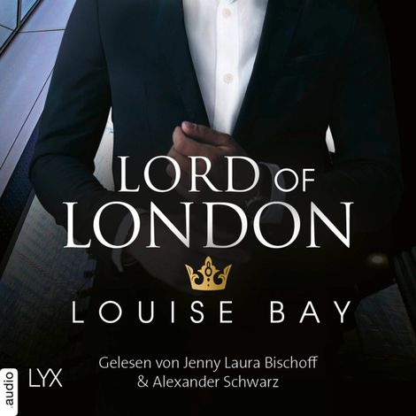 Hörbüch “Lord of London - Kings of London-Reihe, Teil 5 (Ungekürzt) – Louise Bay”