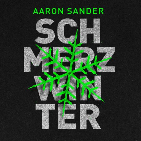 Hörbüch “Schmerzwinter - Nygård und Wasmuth ermitteln, Teil 1 (Ungekürzt) – Aaron Sander”