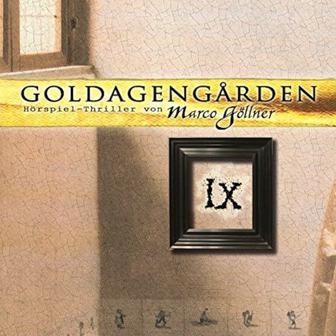 Hörbüch “Goldagengarden, Folge 9 – Marco Göllner”