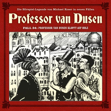 Hörbüch “Professor van Dusen, Die neuen Fälle, Fall 34: Professor van Dusen klopft auf Holz – Andreas Masuth”