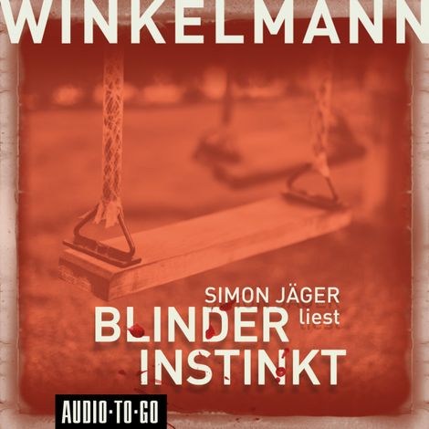 Hörbüch “Blinder Instinkt (Gekürzt) – Andreas Winkelmann”