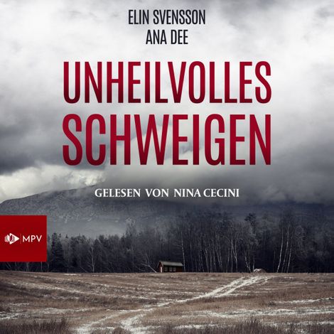 Hörbüch “Unheilvolles Schweigen: Schweden-Krimi (ungekürzt) – Ana Dee, Elin Svensson”