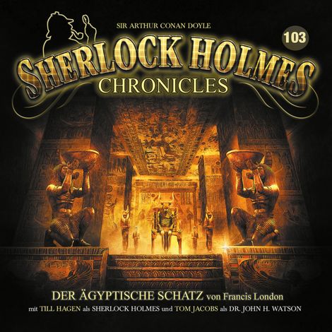 Hörbüch “Sherlock Holmes Chronicles, Folge 103: Der ägyptische Schatz – Francis London”