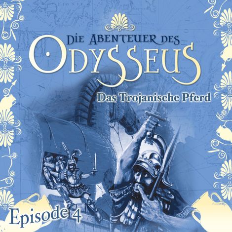 Hörbüch “Die Abenteuer des Odysseus, Folge 4: Das trojanische Pferd – Jürgen Knop”