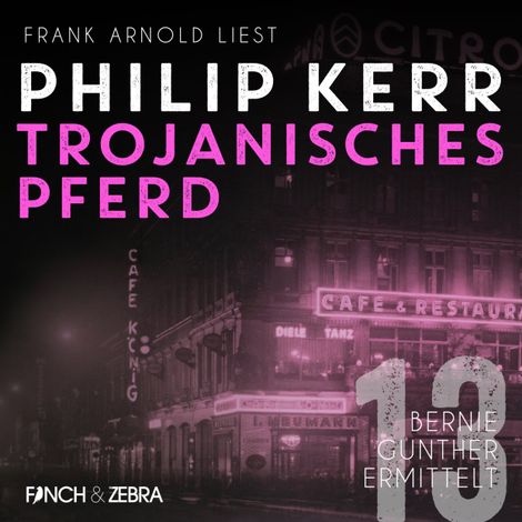 Hörbüch “Trojanische Pferde - Bernie Gunther ermittelt, Band 13 (ungekürzt) – Philip Kerr”