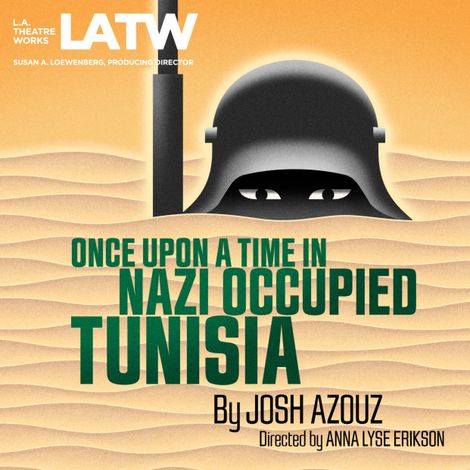 Hörbüch “Once Upon a Time in Nazi Occupied Tunisia – Josh Azouz”