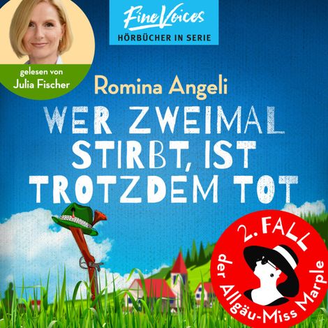 Hörbüch “Wer zweimal stirbt, ist trotzdem tot - Allgäu-Miss Marple, Band 2 (ungekürzt) – Romina Angeli”