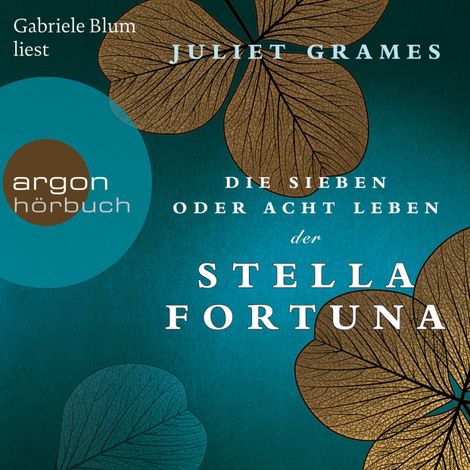 Hörbüch “Die sieben oder acht Leben der Stella Fortuna (Ungekürzte Lesung) – Juliet Grames”