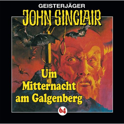 Hörbüch “John Sinclair, Folge 64: Um Mitternacht am Galgenberg – Jason Dark”