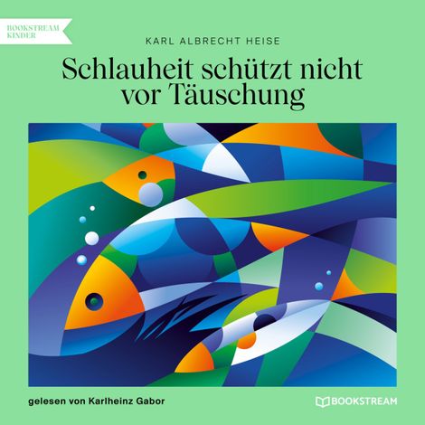 Hörbüch “Schlauheit schützt nicht vor Täuschung (Ungekürzt) – Karl Albrecht Heise”