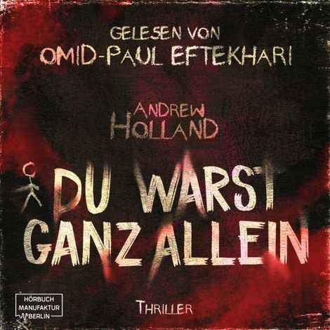 Hörbüch “Du warst ganz allein - Violent-Crime-Unit, Band 1 (ungekürzt) – Andrew Holland”