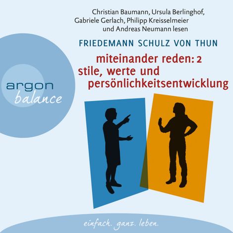 Hörbüch “Miteinander reden, Teil 2: Stile, Werte und Persönlichkeitsentwicklung - Differentielle Psychologie der Kommunikation (Gekürzt) – Friedemann Schulz von Thun”
