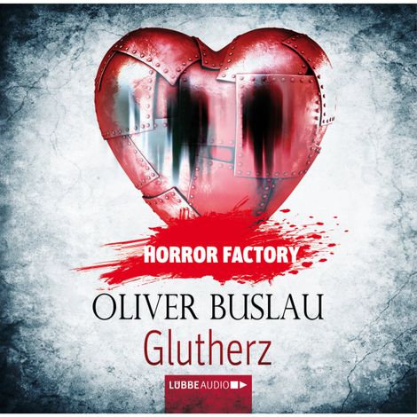 Hörbüch “Horror Factory, Folge 11: Glutherz – Oliver Buslau”