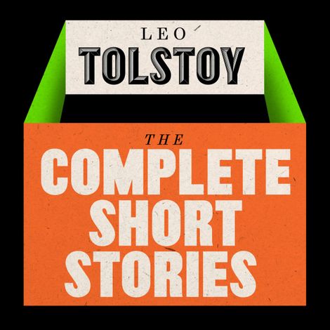 Hörbüch “Leo Tolstoy: The Short Stories (Unabridged) – Leo Tolstoy”