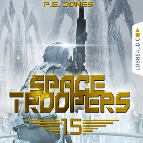 Hörbüch “Space Troopers, Folge 15: Eiskalt – P. E. Jones”
