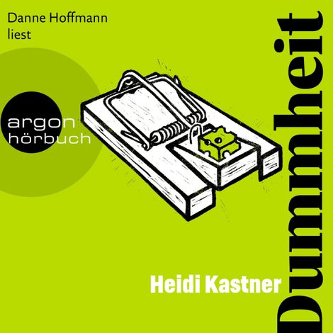 Hörbüch “Dummheit (Ungekürzte Lesung) – Heidi Kastner”