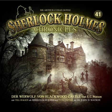 Hörbüch “Sherlock Holmes Chronicles, Folge 41: Der Fluch von Blackwood Castle – E. C. Watson”