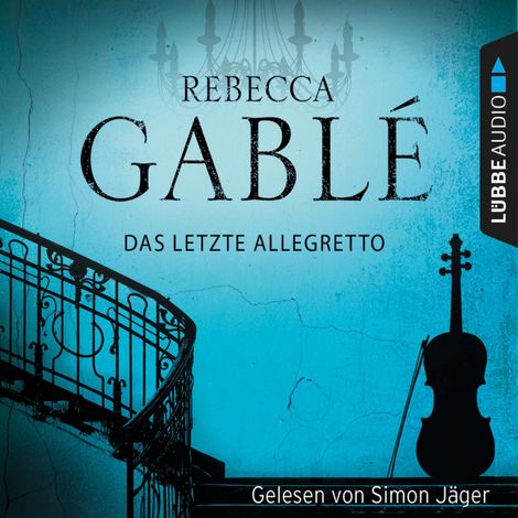 Hörbüch “Das letzte Allegretto (Gekürzt) – Rebecca Gablé”