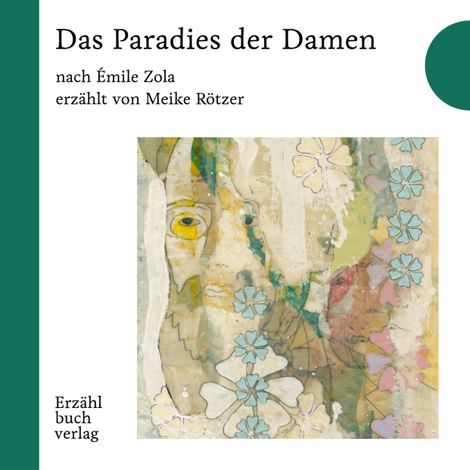 Hörbüch “Das Paradies der Damen - Erzählbuch, Band 3 (Ungekürzt) – Émile Zola, Meike Rötzer”