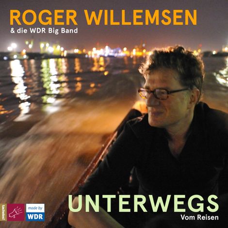 Hörbüch “Unterwegs. Vom Reisen – Roger Willemsen”