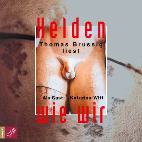 Hörbüch “Helden wie wir – Thomas Brussig”
