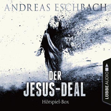 Hörbüch “Der Jesus-Deal, Folge 1-4: Die kompletter Hörspiel-Reihe nach Andreas Eschbach – Andreas Eschbach”