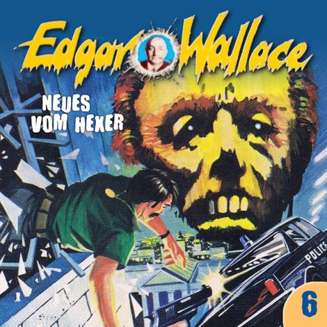 Hörbüch “Edgar Wallace, Folge 6: Neues vom Hexer – Edgar Wallace, George Chevalier”