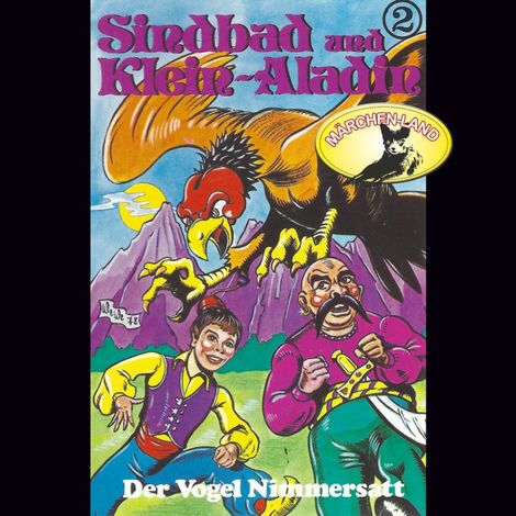 Hörbüch “Sindbad und Klein-Aladin, Folge 2: Der Vogel Nimmersatt – Rolf Ell”