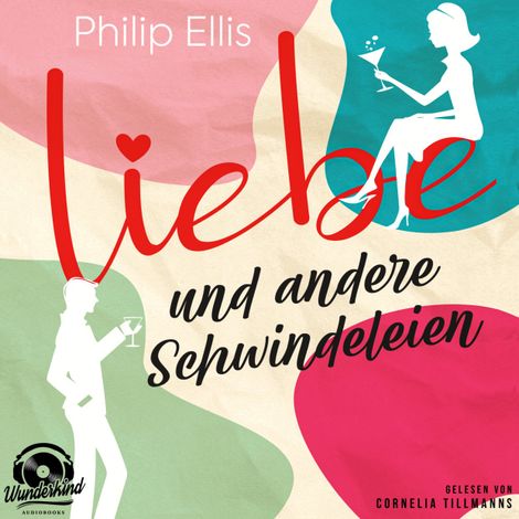 Hörbüch “Liebe und andere Schwindeleien (Ungekürzt) – Philip Ellis”
