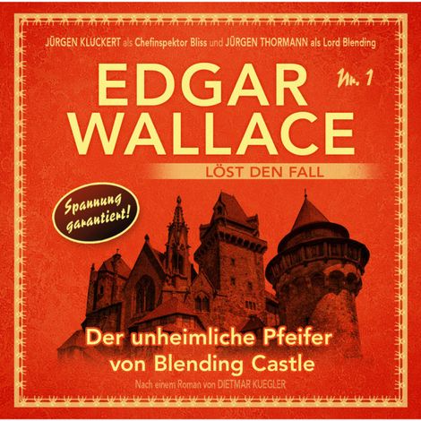 Hörbüch “Edgar Wallace - Edgar Wallace löst den Fall, Nr. 1: Der unheimliche Pfeifer von Blending Castle – Dietmar Kuegler”
