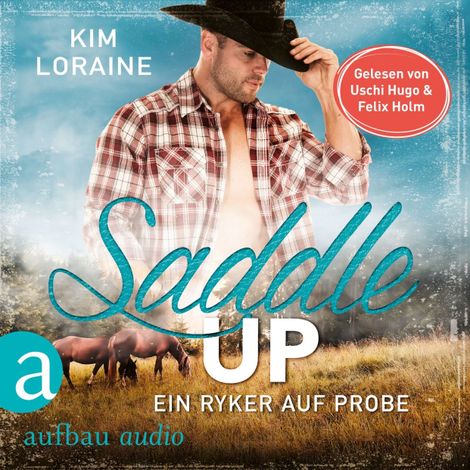 Hörbüch “Saddle Up - Ein Ryker auf Probe - Ryker Ranch, Band 1 (Ungekürzt) – Kim Loraine”