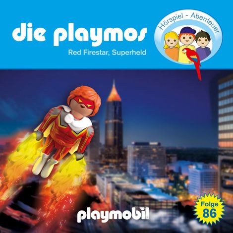 Hörbüch “Die Playmos - Das Original Playmobil Hörspiel, Folge 86: Red Firestar, Superheld – Florian Fickel, Simon X. Rost”