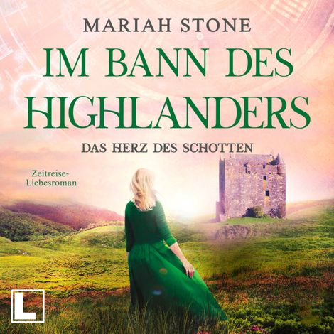 Hörbüch “Das Herz des Schotten - Im Bann des Highlanders, Band 3 (ungekürzt) – Mariah Stone”