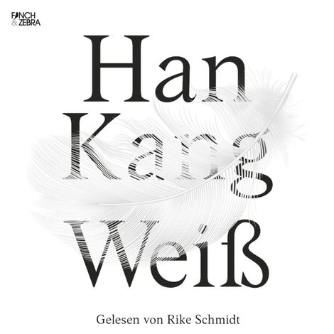 Hörbüch “Weiß (ungekürzte Lesung) – Han Kang”