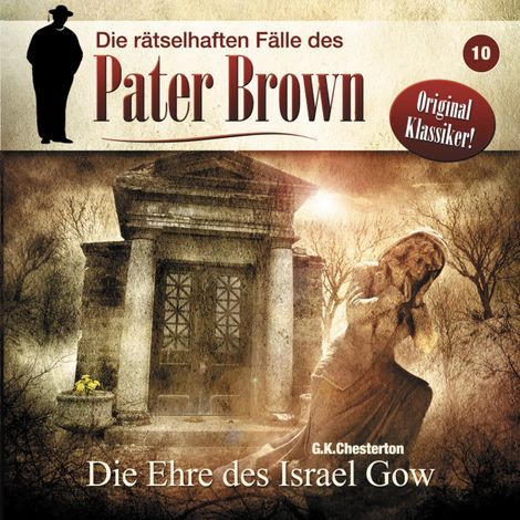 Hörbüch “Die rätselhaften Fälle des Pater Brown, Folge 10: Die Ehre des Israel Gow – Gilbert Keith Chesterton”
