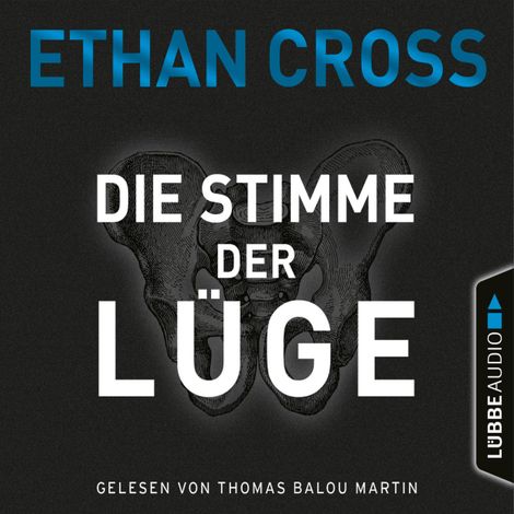 Hörbüch “Die Stimme der Lüge - Die Ackerman & Shirazi-Reihe, Teil 4 (Gekürzt) – Ethan Cross”