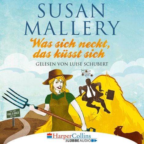 Hörbüch “Was sich neckt, das küsst sich - Fool's Gold, Teil 7 (Ungekürzt) – Susan Mallery”