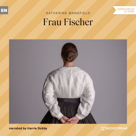 Hörbüch “Frau Fischer (Unabridged) – Katherine Mansfield”