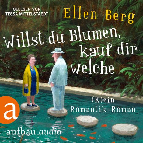Hörbüch “Willst du Blumen, kauf dir welche - (K)ein Romantik-Roman (Gekürzt) – Ellen Berg”