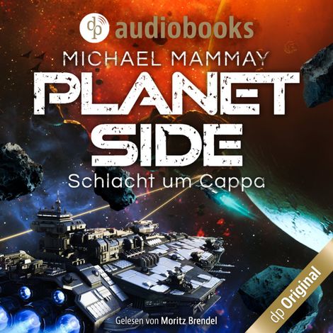 Hörbüch “Schlacht um Cappa - Planetside-Reihe, Band 2 (Ungekürzt) – Michael Mammay”