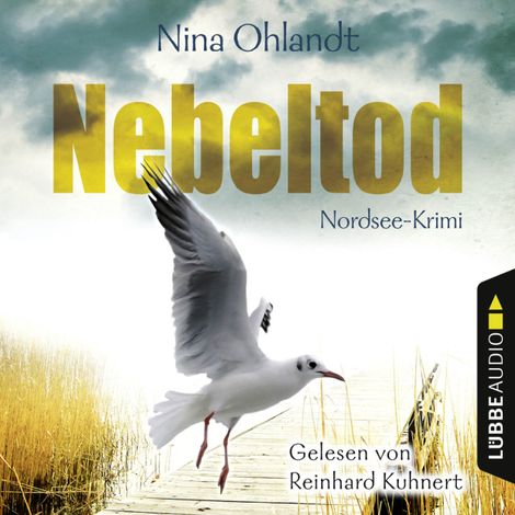 Hörbüch “Nebeltod - John Benthiens dritter Fall. Nordsee-Krimi (Ungekürzt) – Nina Ohlandt”