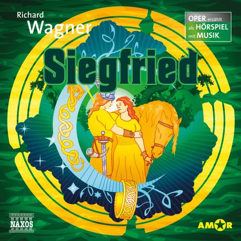 Hörbüch “Der Ring des Nibelungen - Oper erzählt als Hörspiel mit Musik, Teil 3: Siegfried – Richard Wagner”