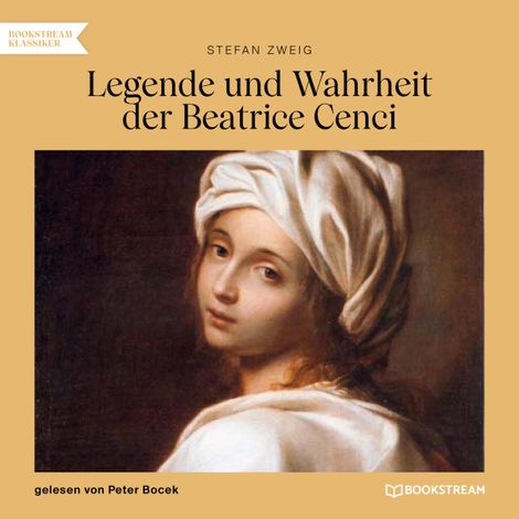 Hörbüch “Legende und Wahrheit der Beatrice Cenci (Ungekürzt) – Stefan Zweig”