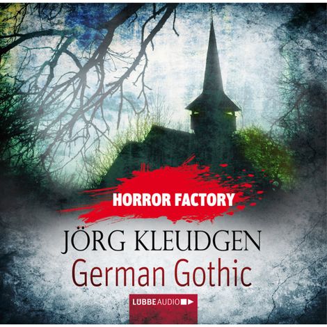 Hörbüch “Horror Factory, Folge 18: German Gothic - Das Schloss der Träume – Jörg Kleudgen”